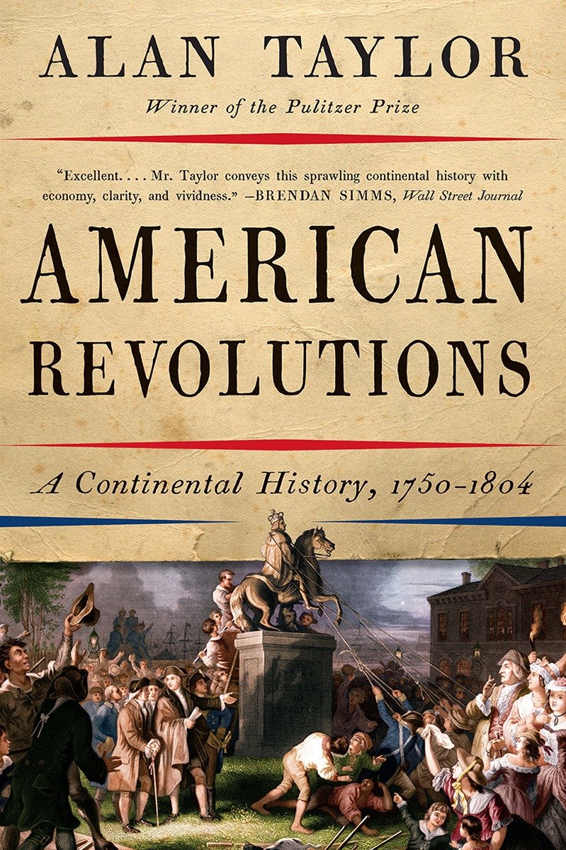 American Revolutions by Alan Taylor