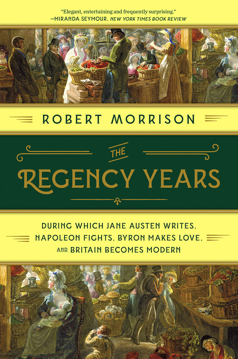 The Regency Years by Robert Morrison