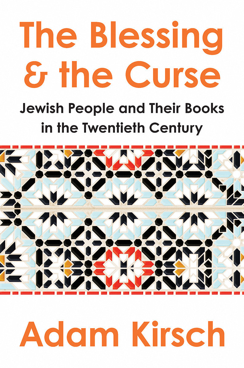 The Blessing and the Curse by Adam Kirsch