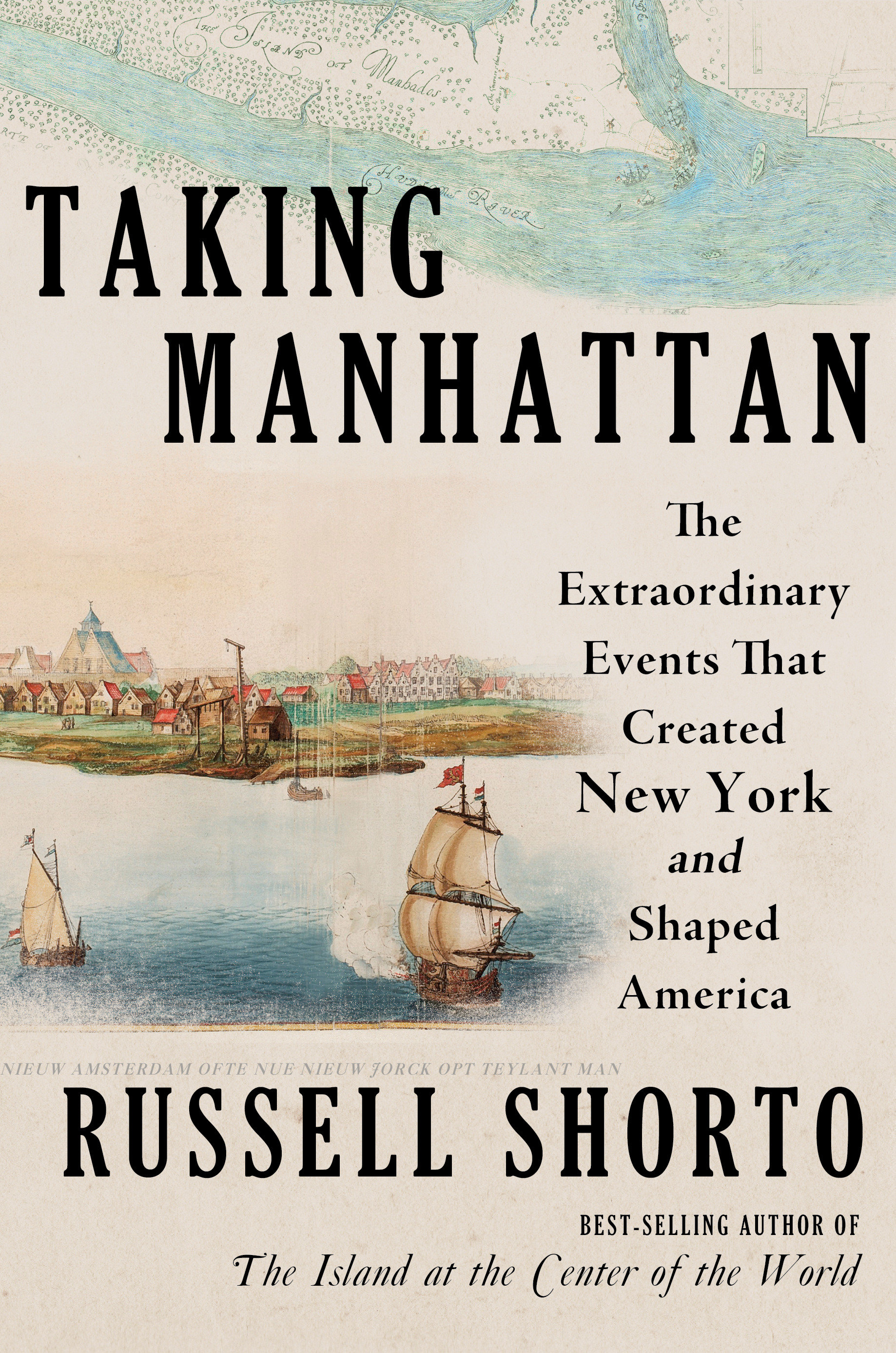 Taking Manhattan by Russell Shorto
