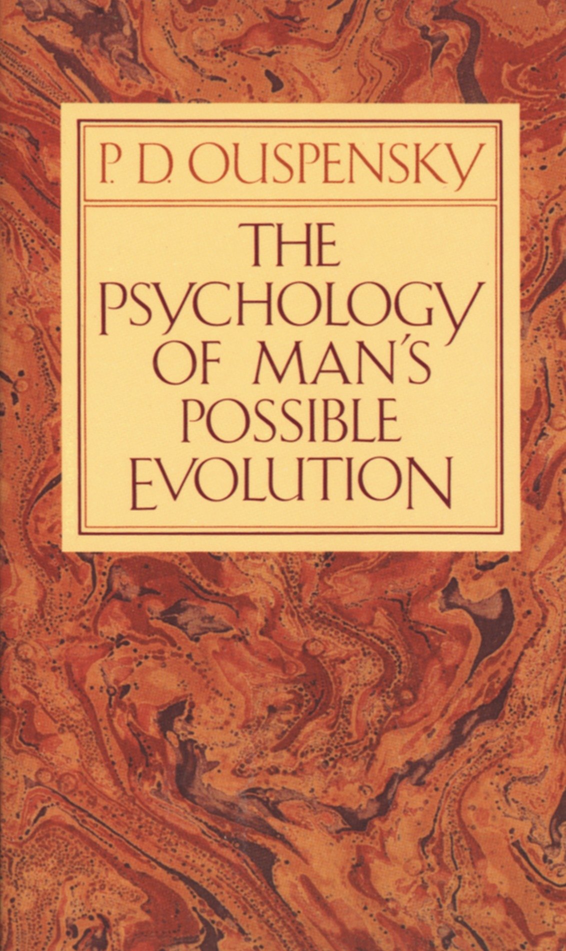 The Psychology of Man's Possible Evolution by P. D. Ouspensky