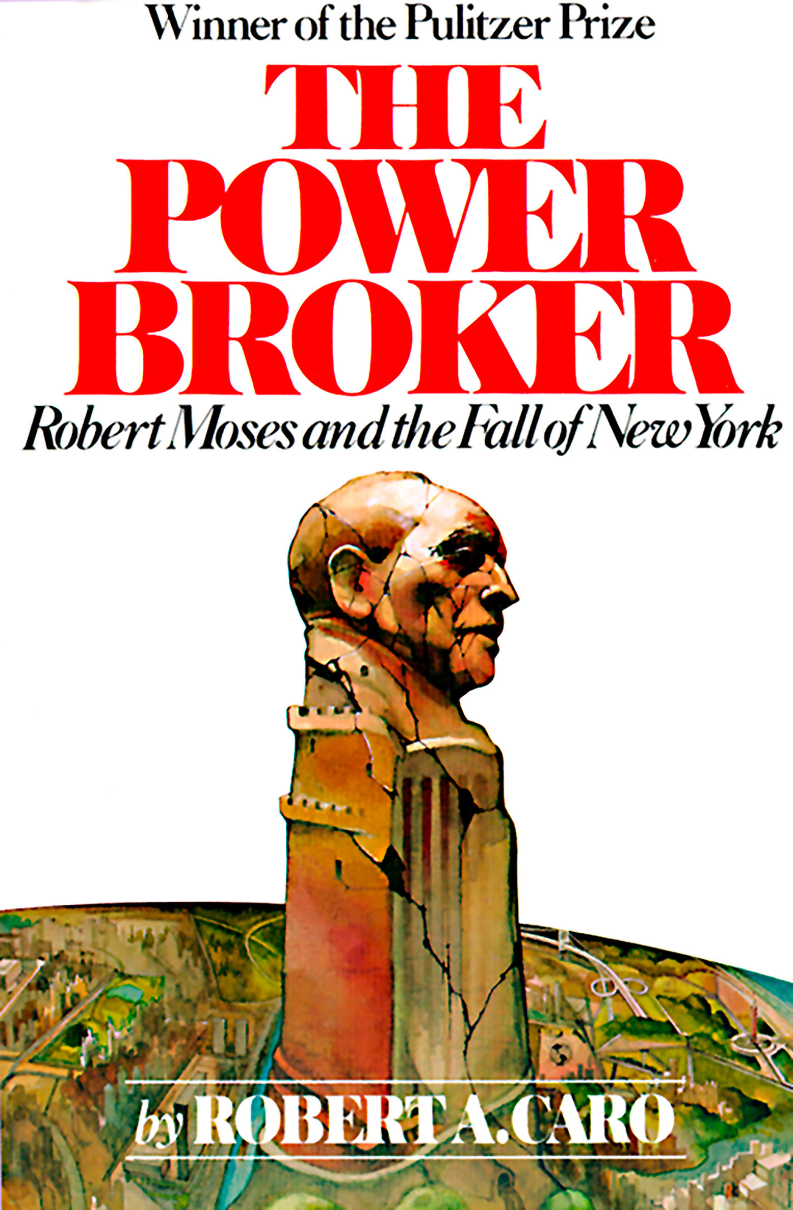 The Power Broker (pulitzer Prize Winner) by Robert A. Caro