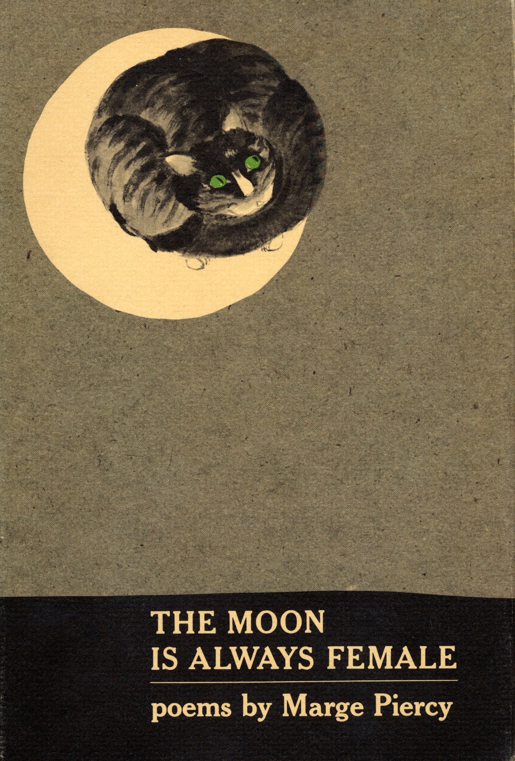 THE MOON IS ALWAYS FEMALE by Marge Piercy