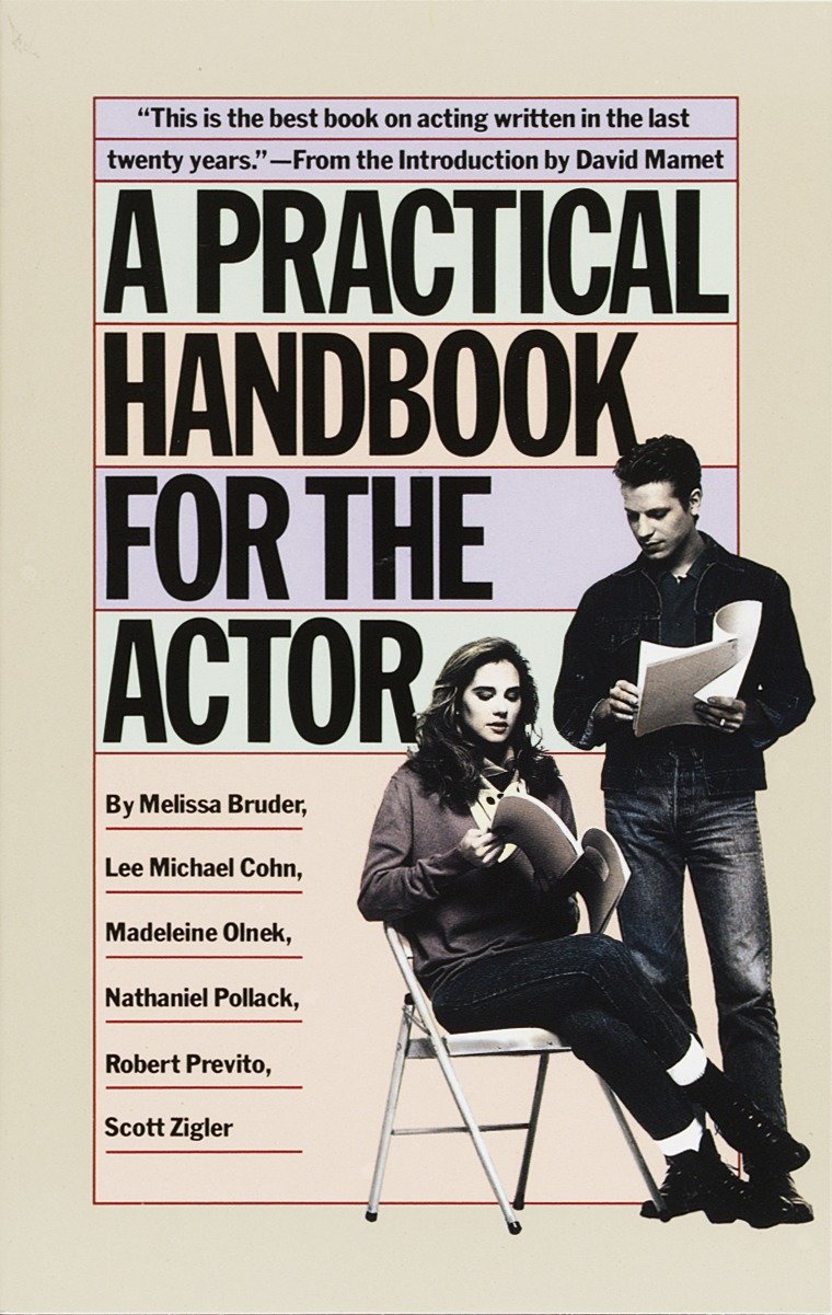 A Practical Handbook for the Actor by Melissa Bruder