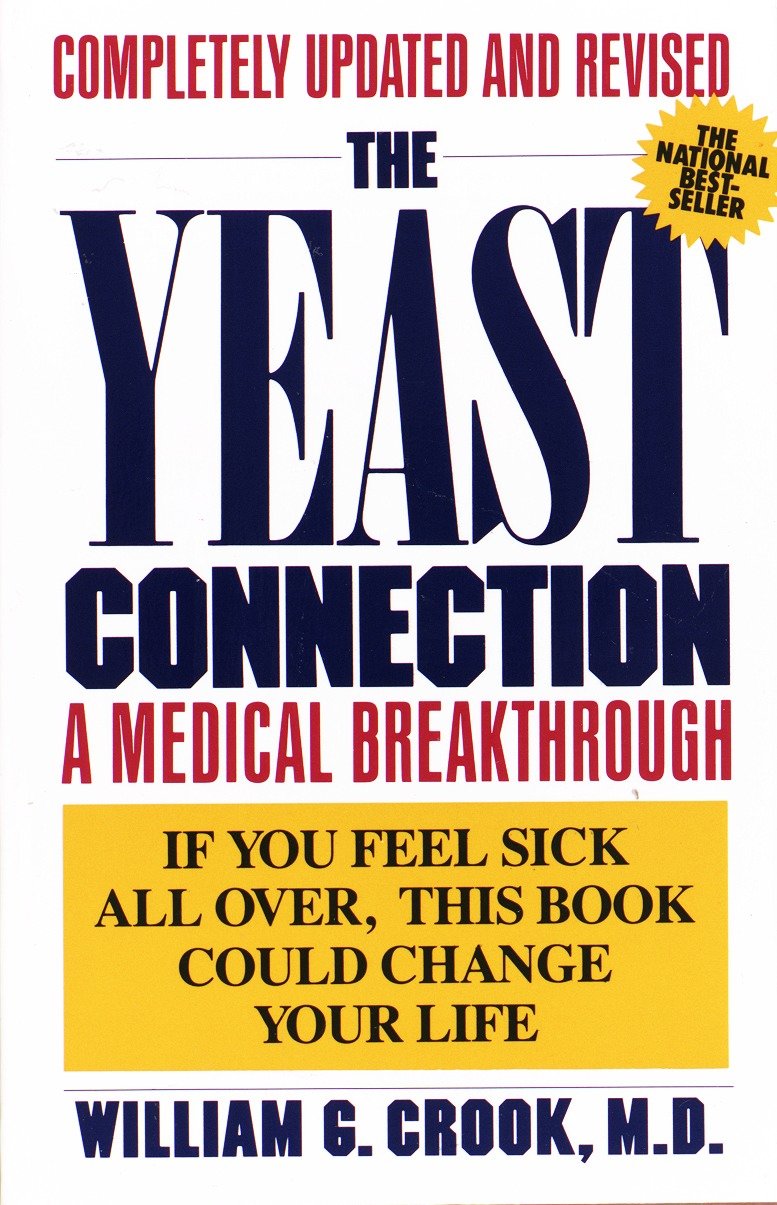 The Yeast Connection by William G. Crook