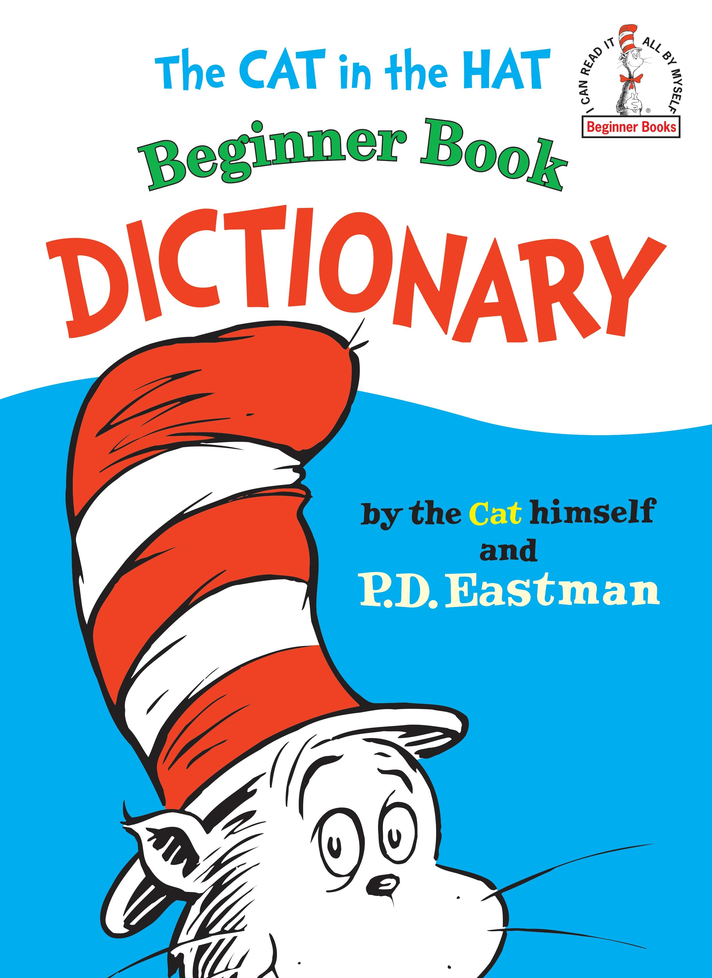 The Cat in the Hat Beginner Book Dictionary by P.D. Eastman