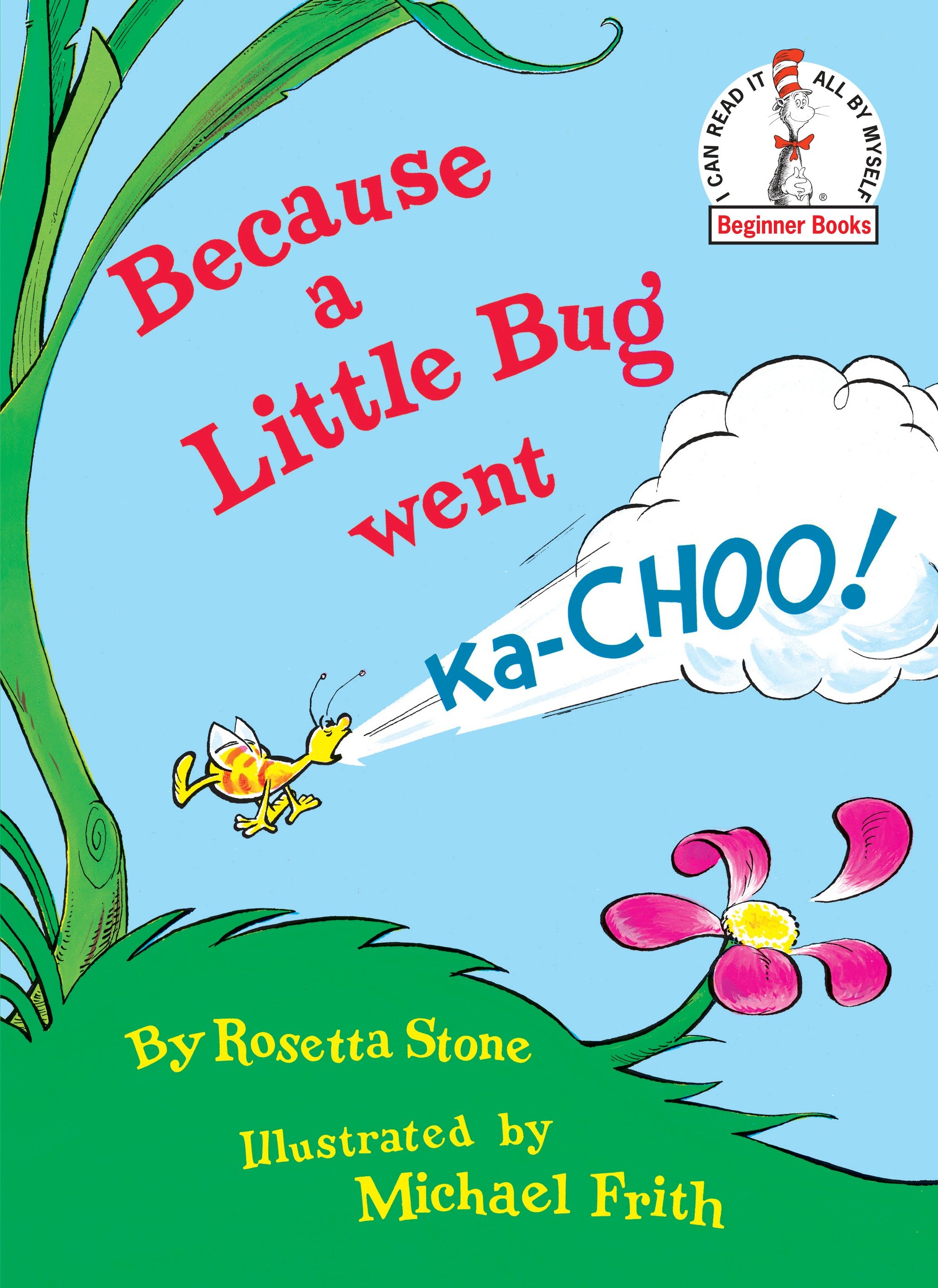 Because a Little Bug Went Ka-choo! by Rosetta Stone