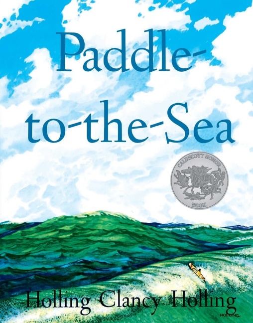 Paddle-to-the-sea by Holling C. Holling