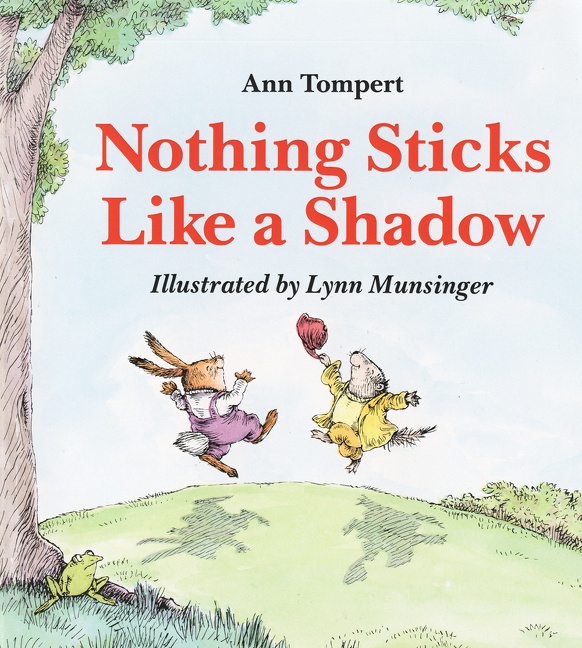 Nothing Sticks Like a Shadow by Ann Tompert