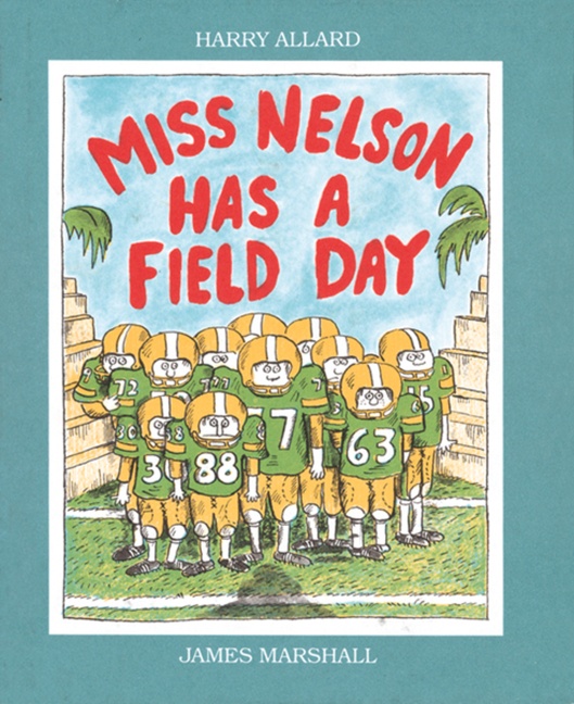 Miss Nelson Has a Field Day by Harry G. Allard