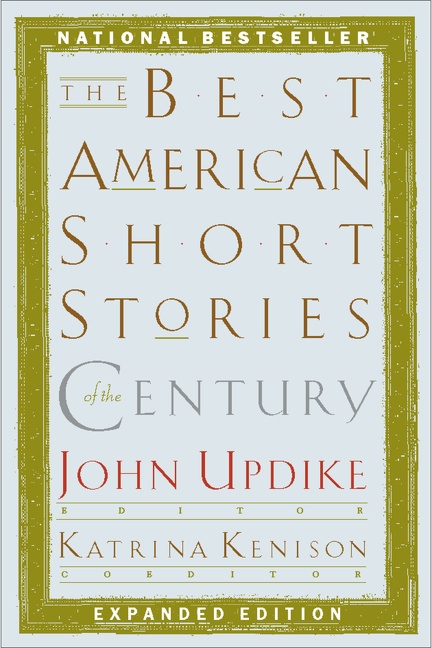 The Best American Short Stories of the Century by John Updike