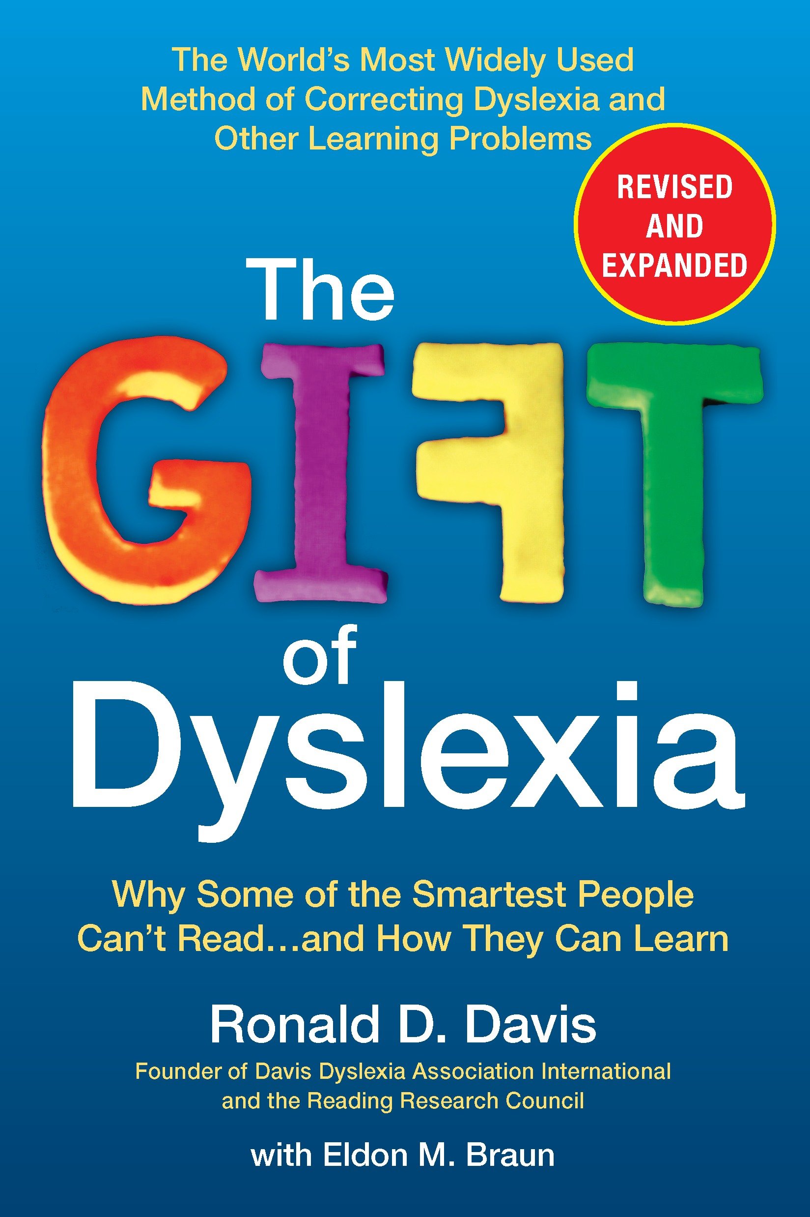 The Gift of Dyslexia, Revised and Expanded by Ronald D. Davis
