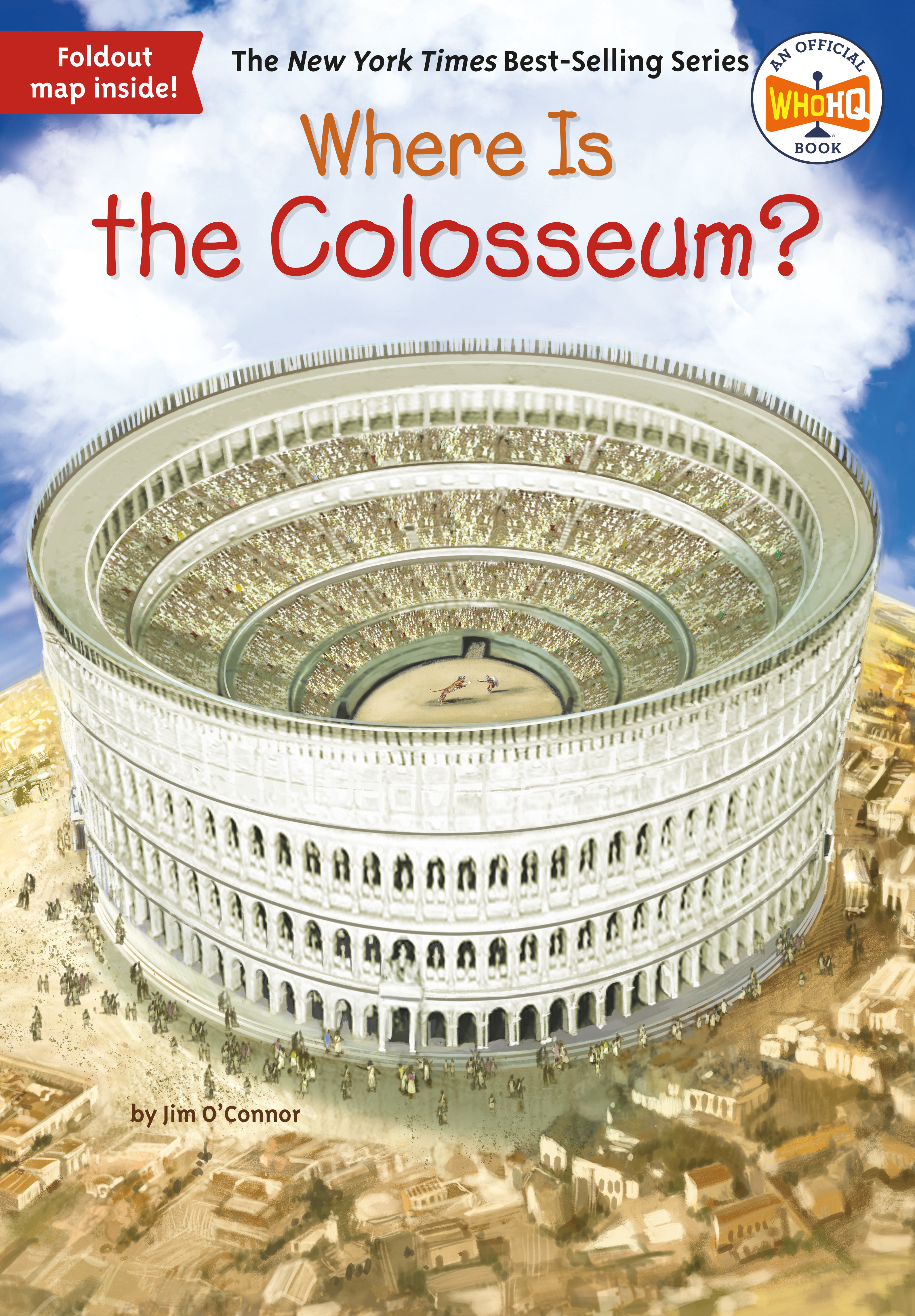 Where Is the Colosseum? by Jim O'Connor
