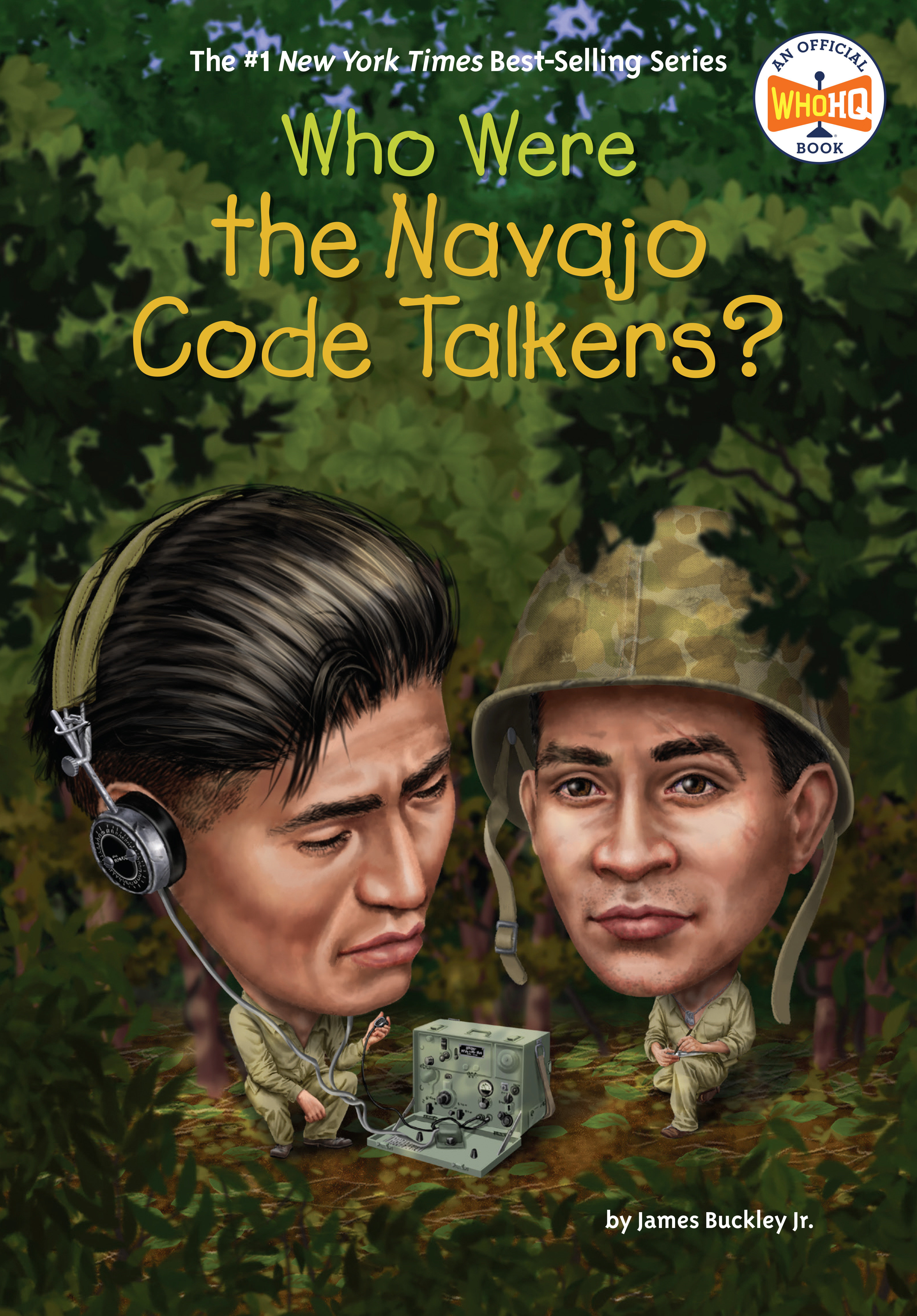 Who Were the Navajo Code Talkers? by James Buckley, Jr.
