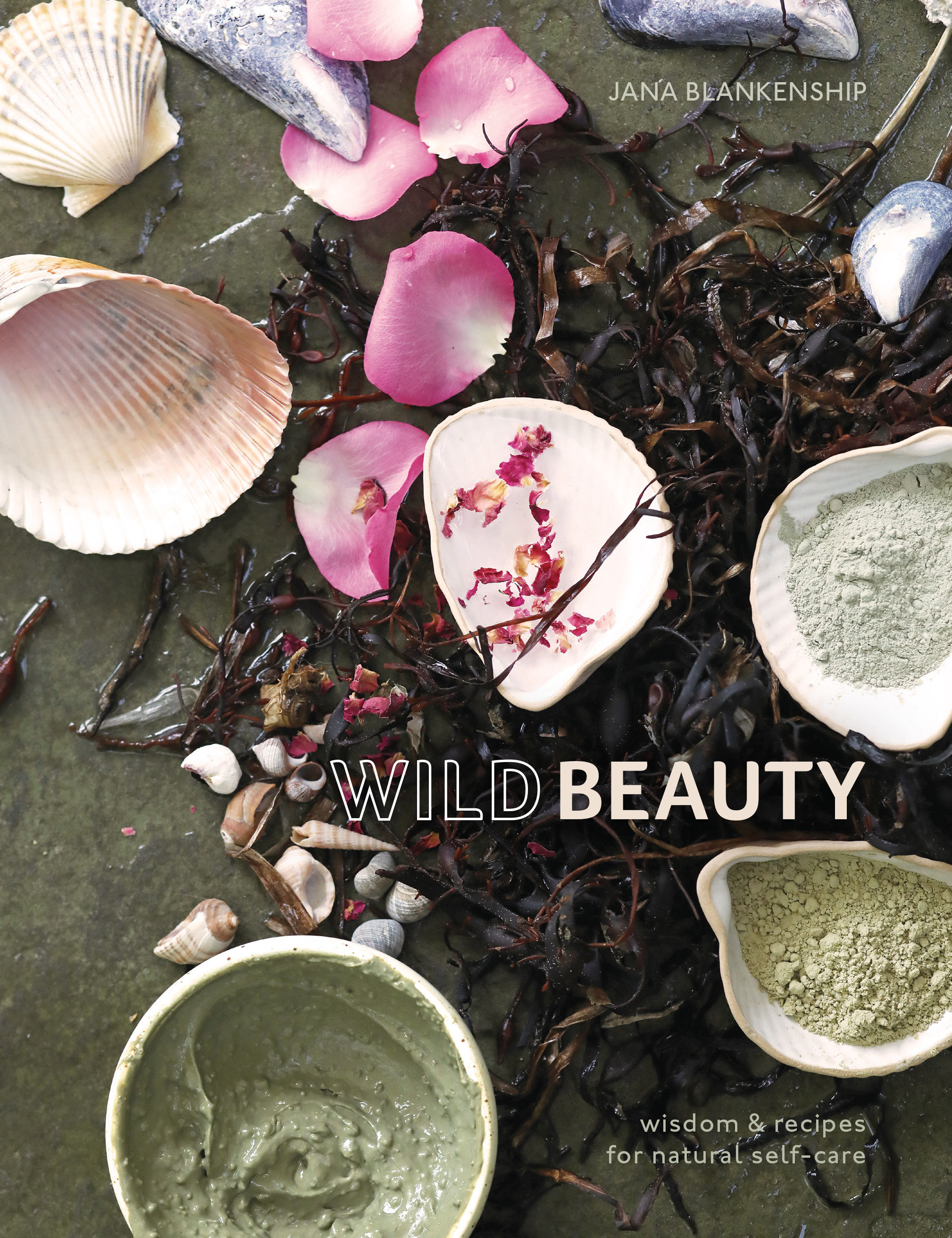 Wild Beauty by Jana Blankenship