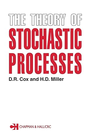 The Theory of Stochastic Processes by D.R. Cox