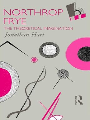 Northrop Frye by Jonathan Hart
