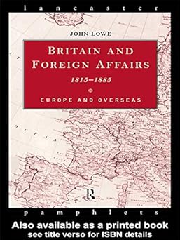 Britain and Foreign Affairs 1815-1885
