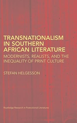 Transnationalism in Southern African Literature by Stefan Helgesson