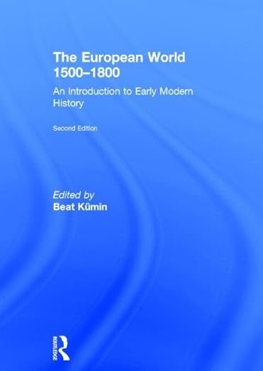 The European World 1500¿1800 by Beat Kümin