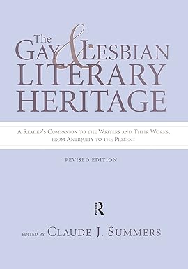 Gay and Lesbian Literary Heritage by Claude J. Summers