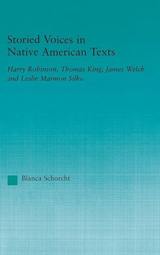 Storied Voices in Native American Texts by Blanca Schorcht