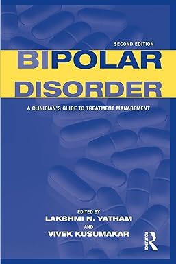 Bipolar Disorder by Lakshmi N. Yatham