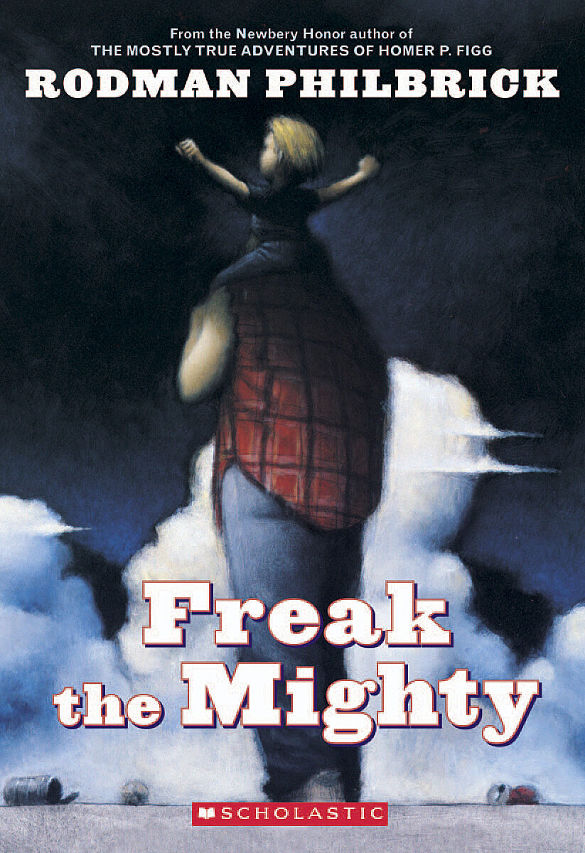 Freak the Mighty (scholastic Gold) by Rodman Philbrick