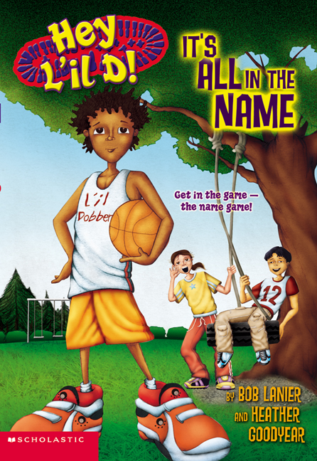 Hey L'il D #1: It's All in the Name by Bob Lanier