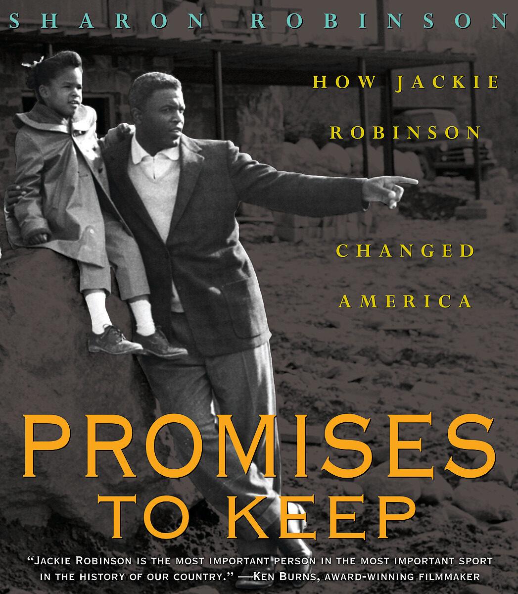 Promises to Keep: How Jackie Robinson Changed America by Sharon Robinson