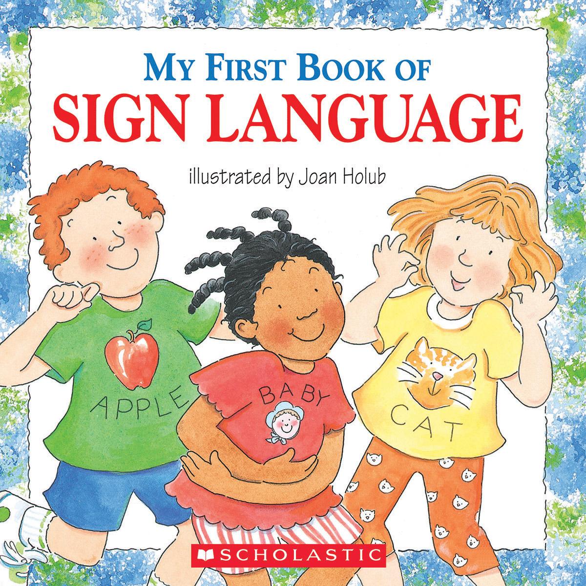 My First Book of Sign Language by Joan Holub