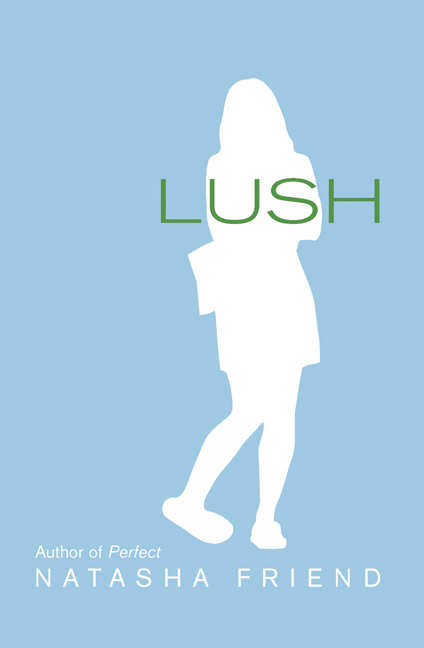 Lush by Natasha Friend