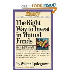 The Right Way to Invest in Mutual Funds by Walter Updegrave