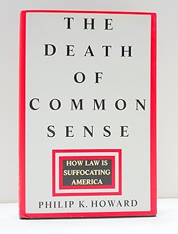 Death of Common Sense by Philip K Howard
