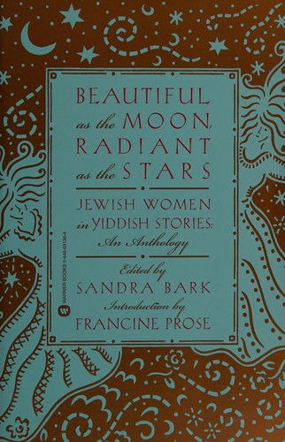 Beautiful As the Moon, Radiant As the Stars by Sandra Bark