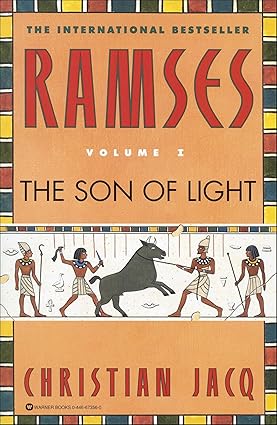 Ramses: the Son of Light - Volume I by Christian Jacq