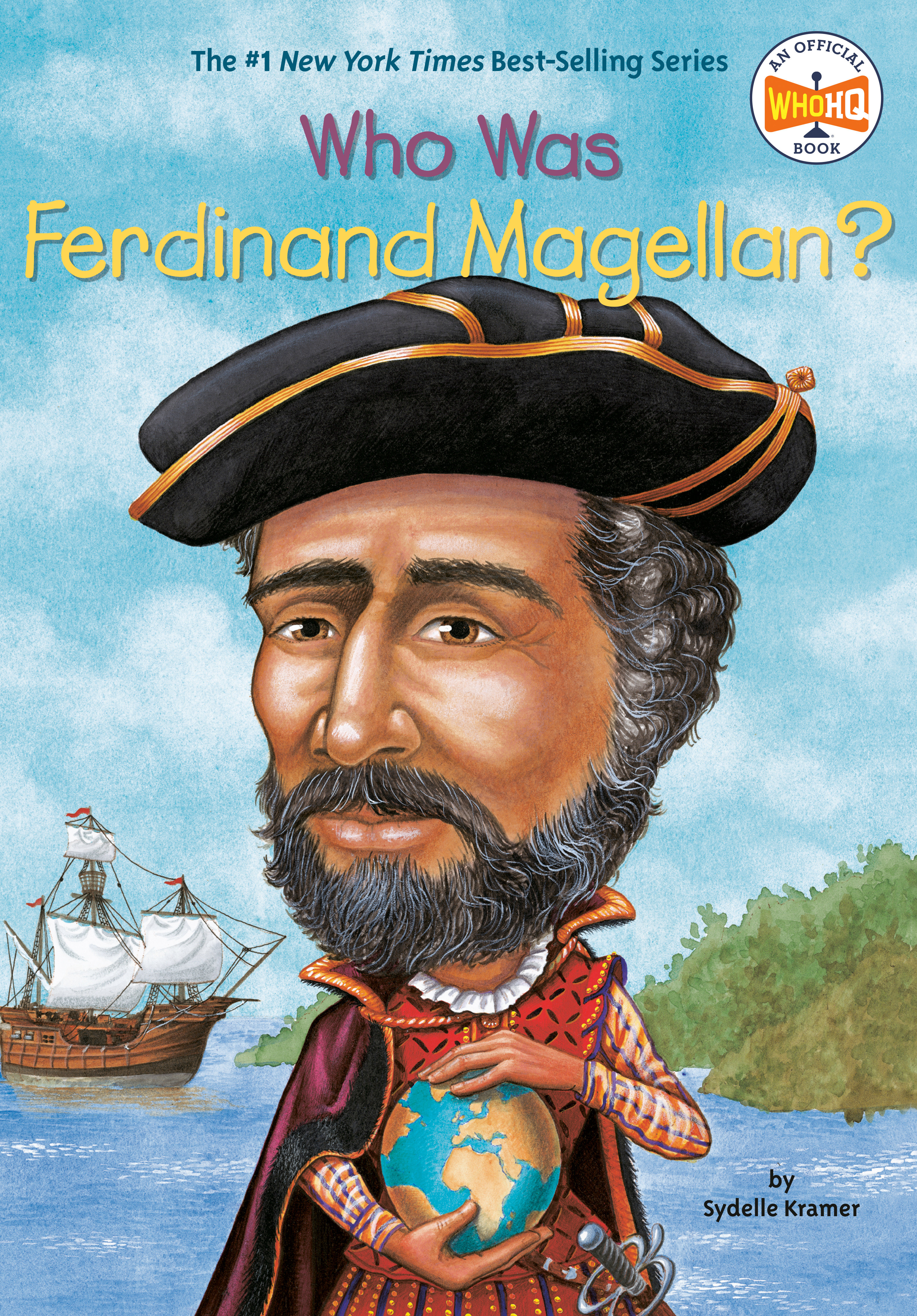 Who Was Ferdinand Magellan? by S. A. Kramer