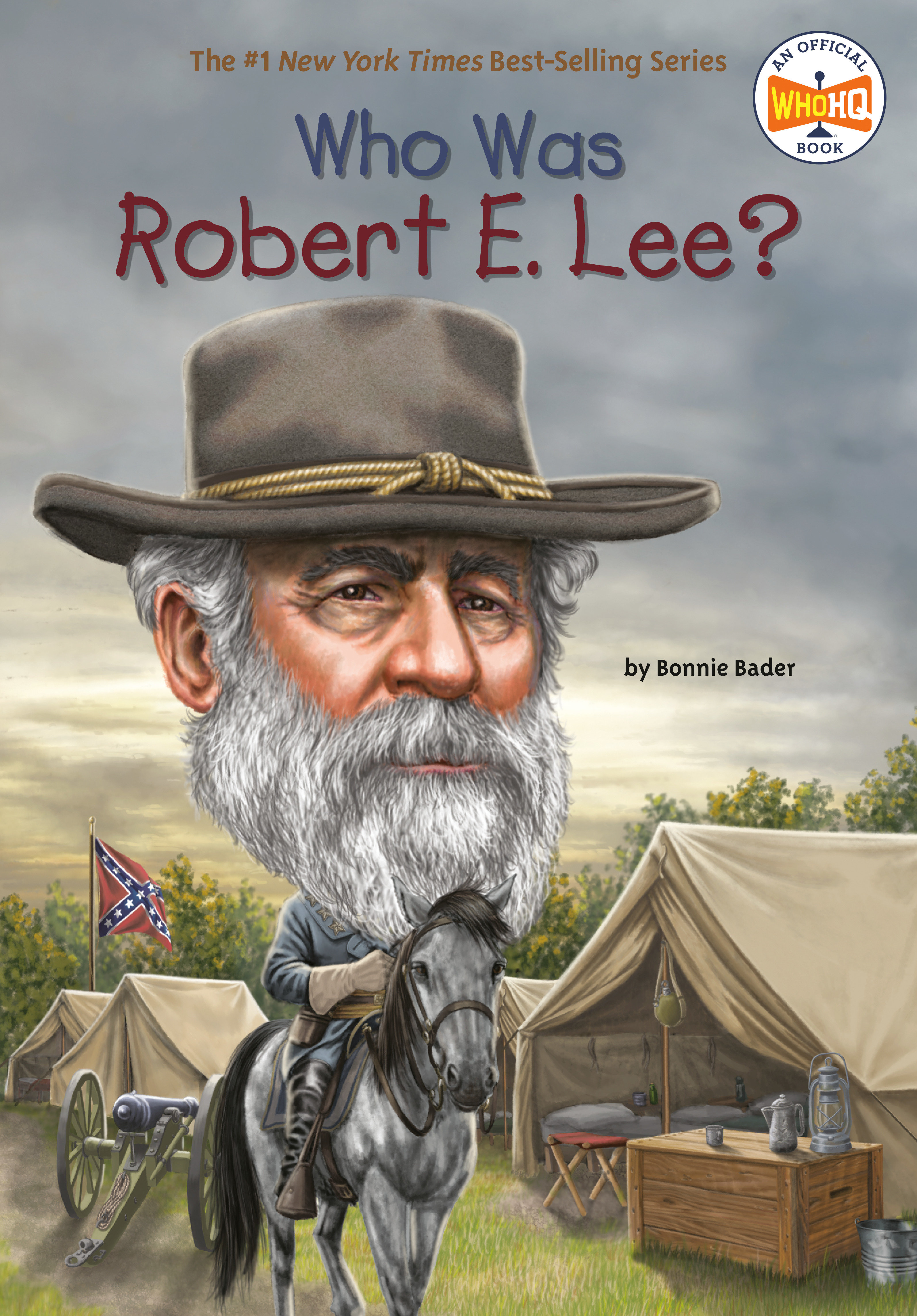 Who Was Robert E. Lee? by Bonnie Bader