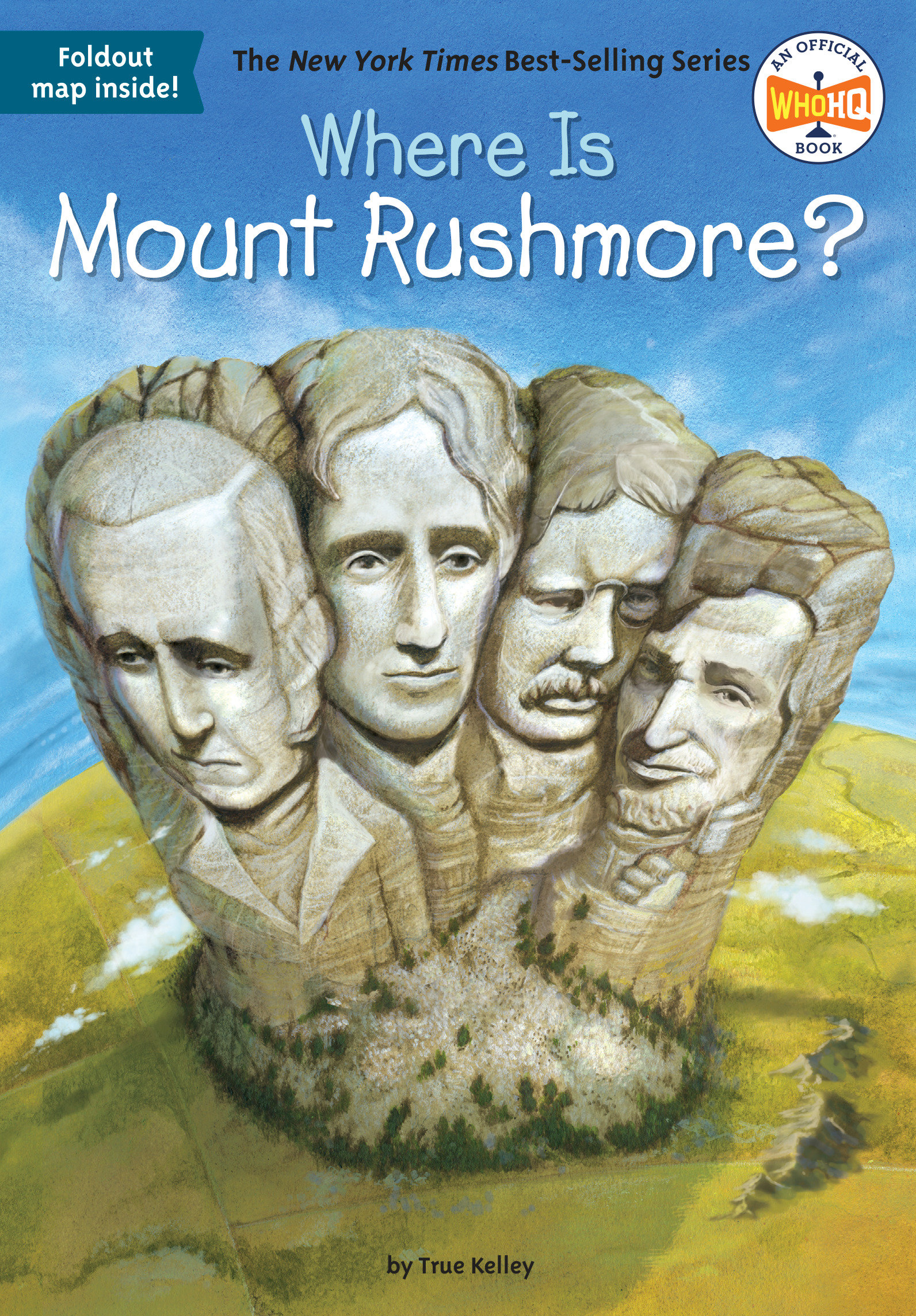 Where Is Mount Rushmore? by True Kelley