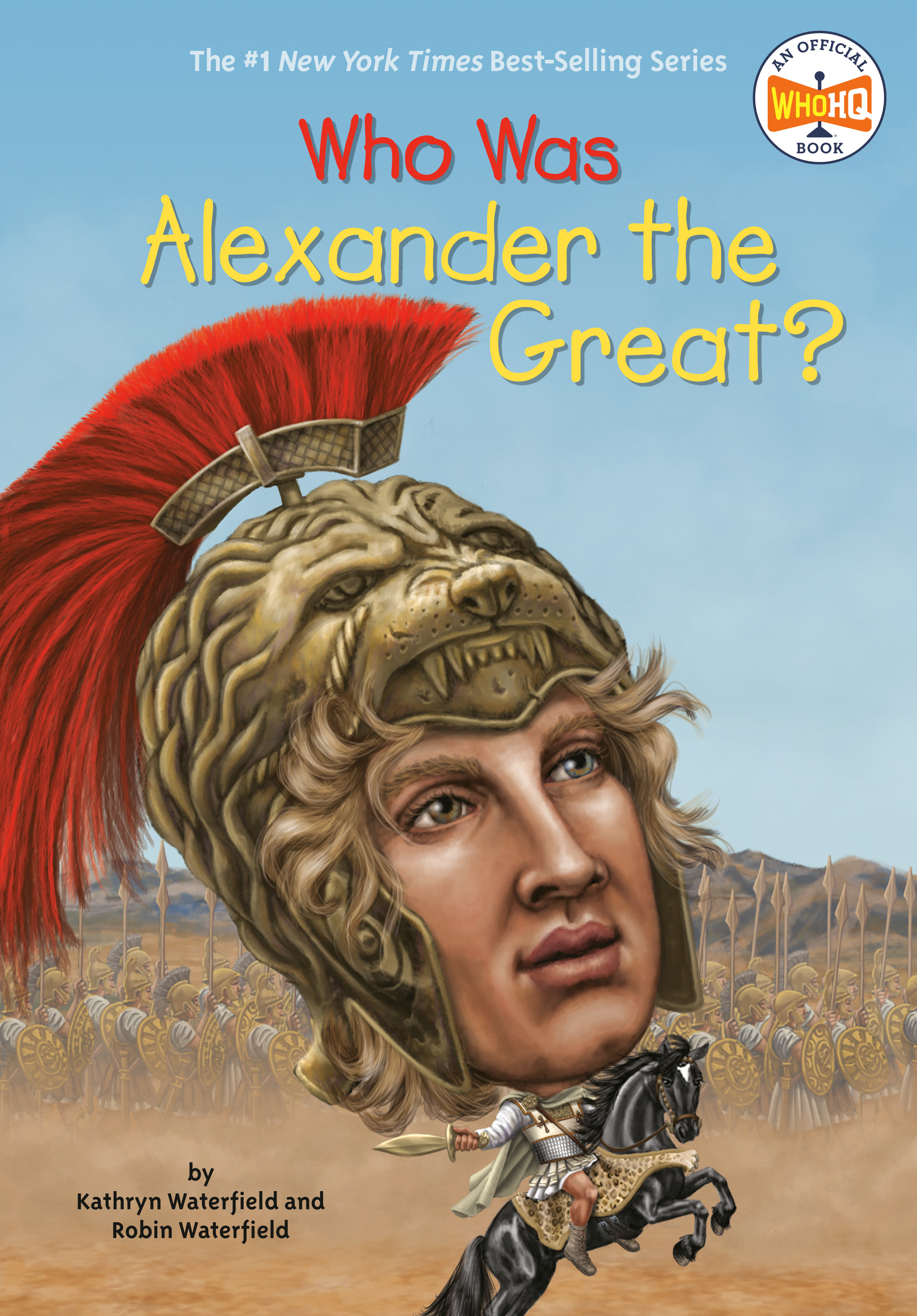 Who Was Alexander the Great? by Kathryn Waterfield