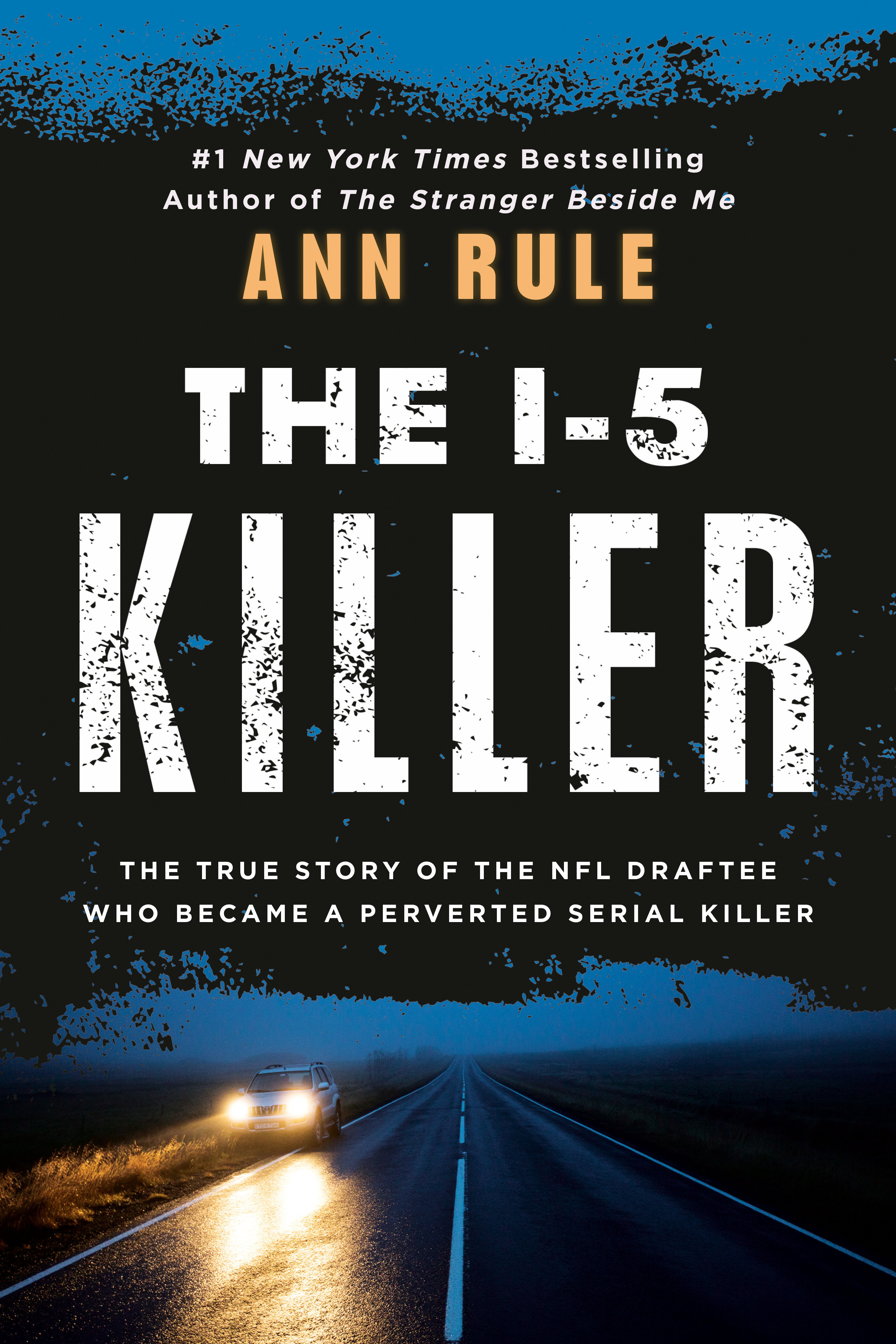 The I-5 Killer by Ann Rule