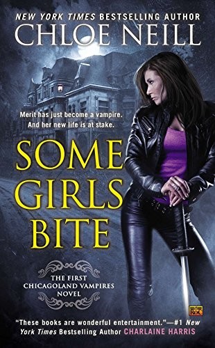 Some Girls Bite by Chloe Neill