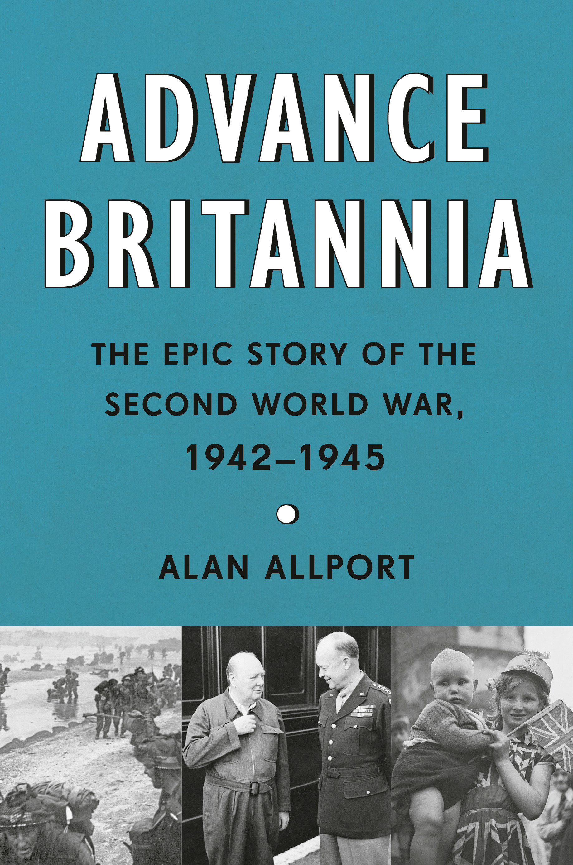Advance Britannia by Alan Allport