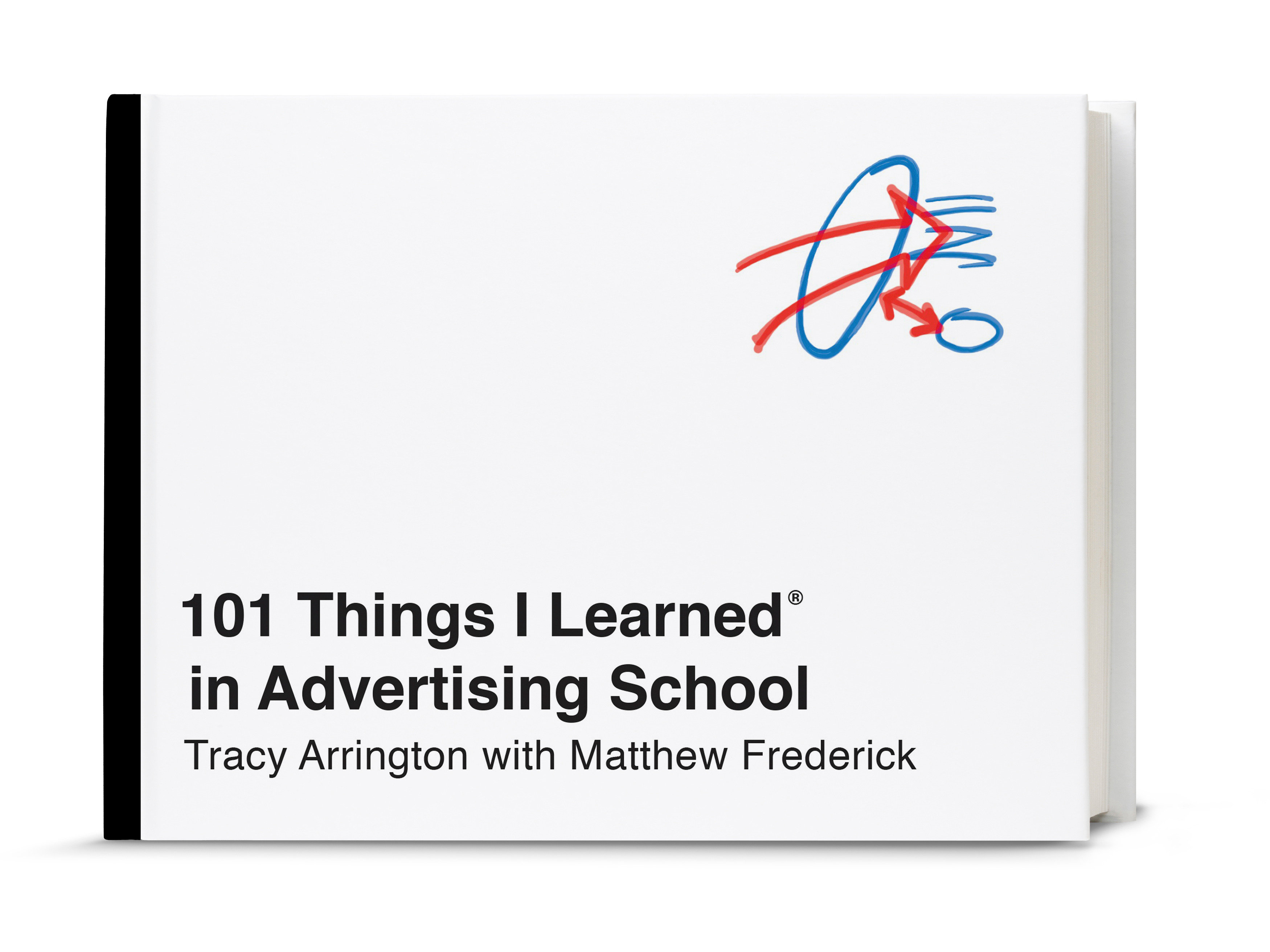 101 Things I Learned® in Advertising School by Tracy Arrington
