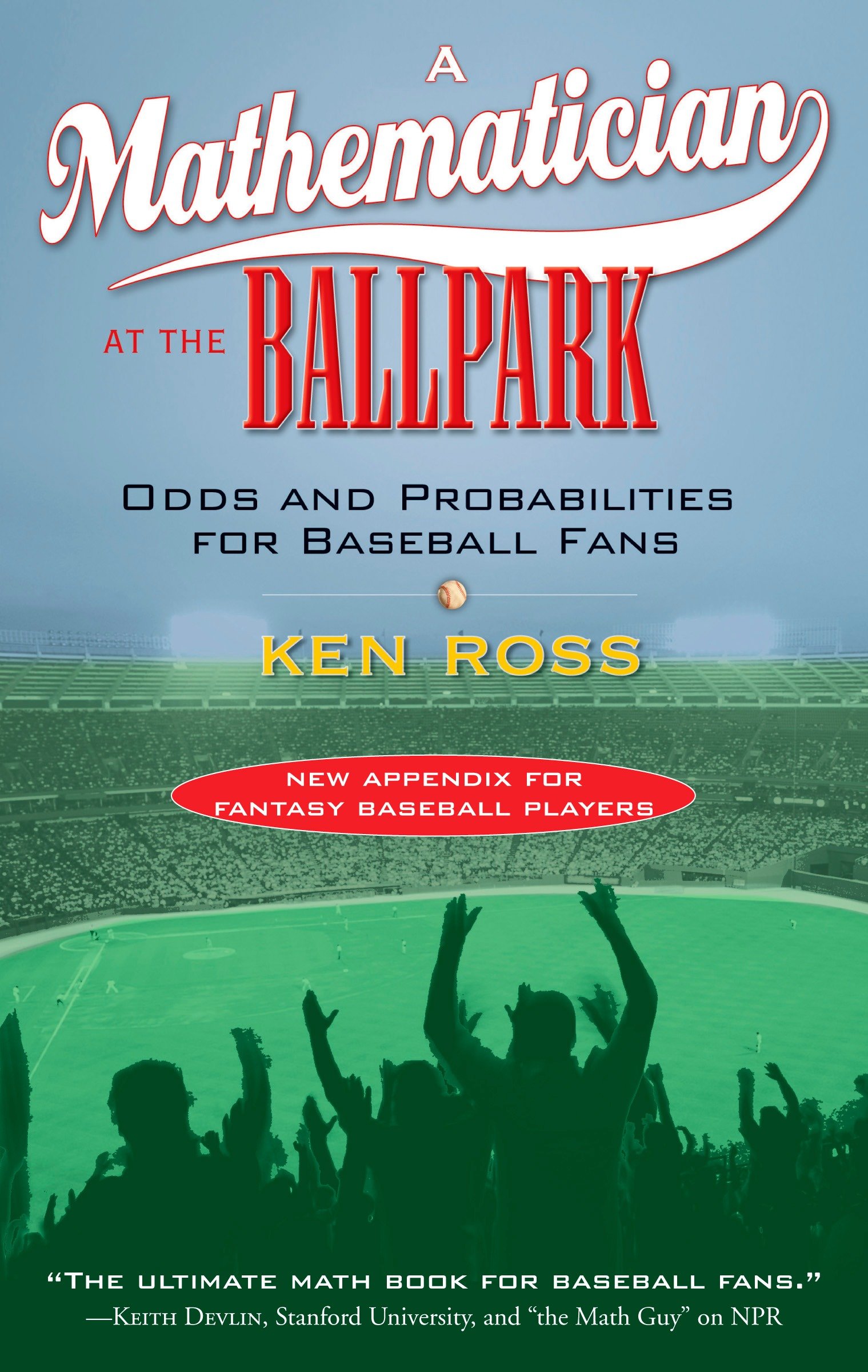 A Mathematician at the Ballpark by Ken Ross