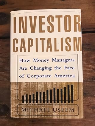 Investor Capitalism by Michael Useem
