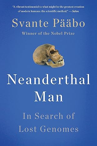 Neanderthal Man by Svante Pääbo