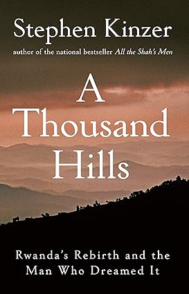 A Thousand Hills by Stephen Kinzer
