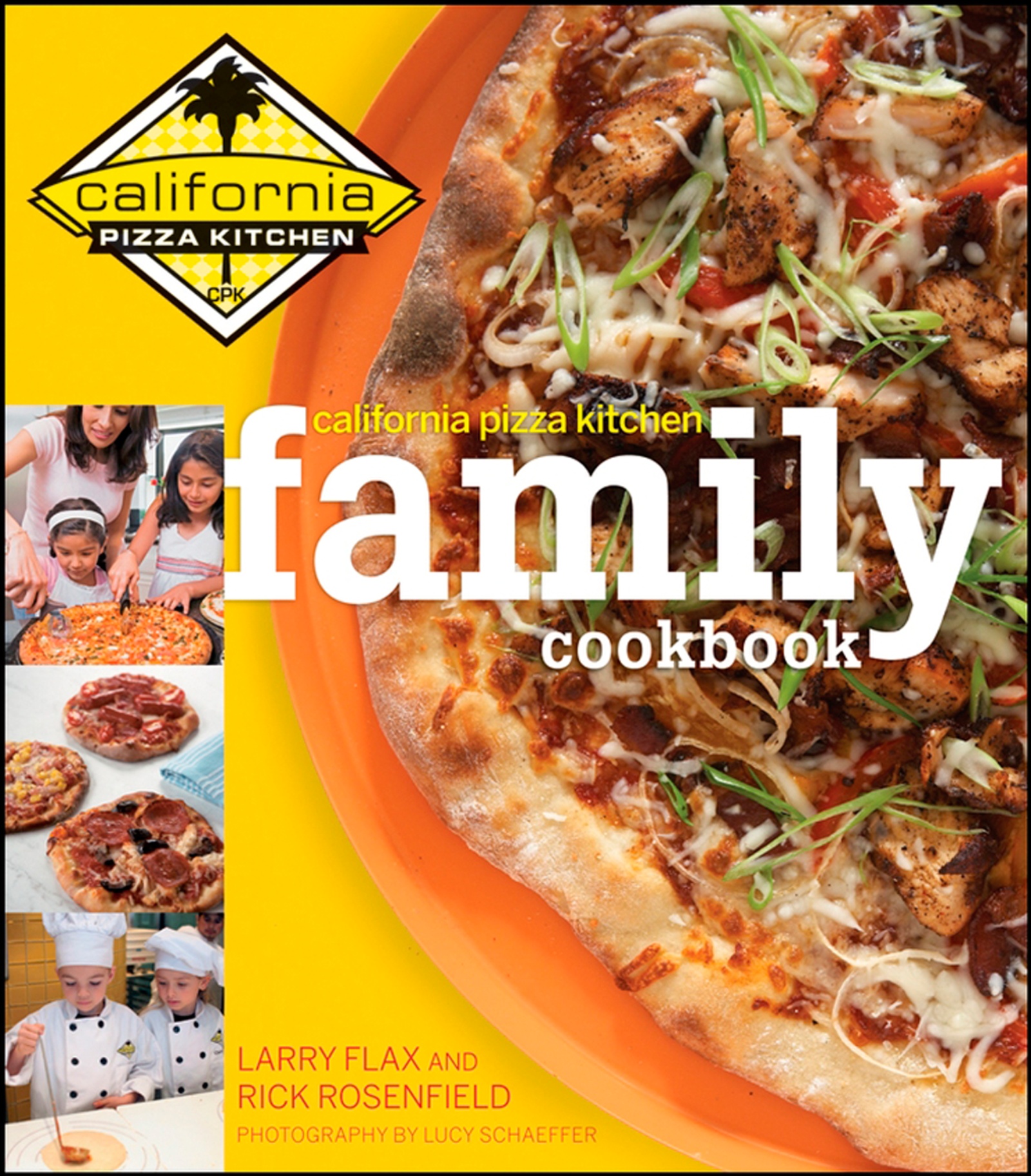 California Pizza Kitchen Family Cookbook by Rick Rosenfield