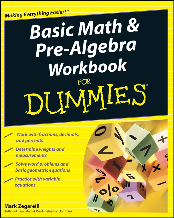 Basic Math and Pre-algebra Workbook for Dummies by Mark Zegarelli